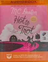 Hot to Trot written by M.C. Beaton performed by Penelope Keith on MP3 CD (Unabridged)